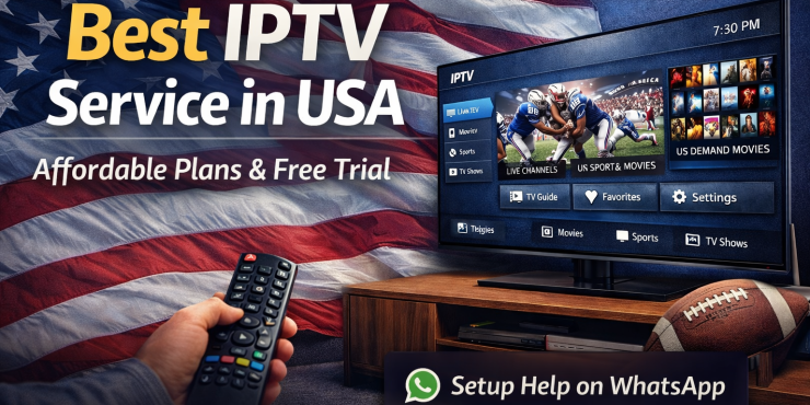 Best IPTV service in USA 2026 with free trial and Smart TV streaming setup